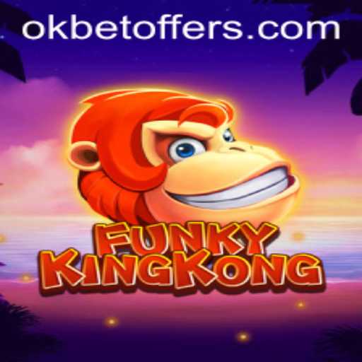 FunkyKingKong: A New Era of Gaming with Okbet